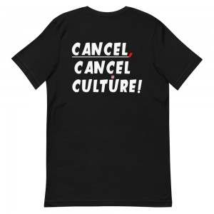 CANCEL CANCEL CULTURE2 T-Shirt