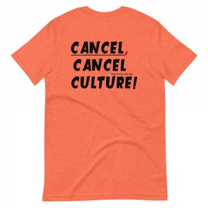 CANCEL CANCEL CULTURE T-Shirt