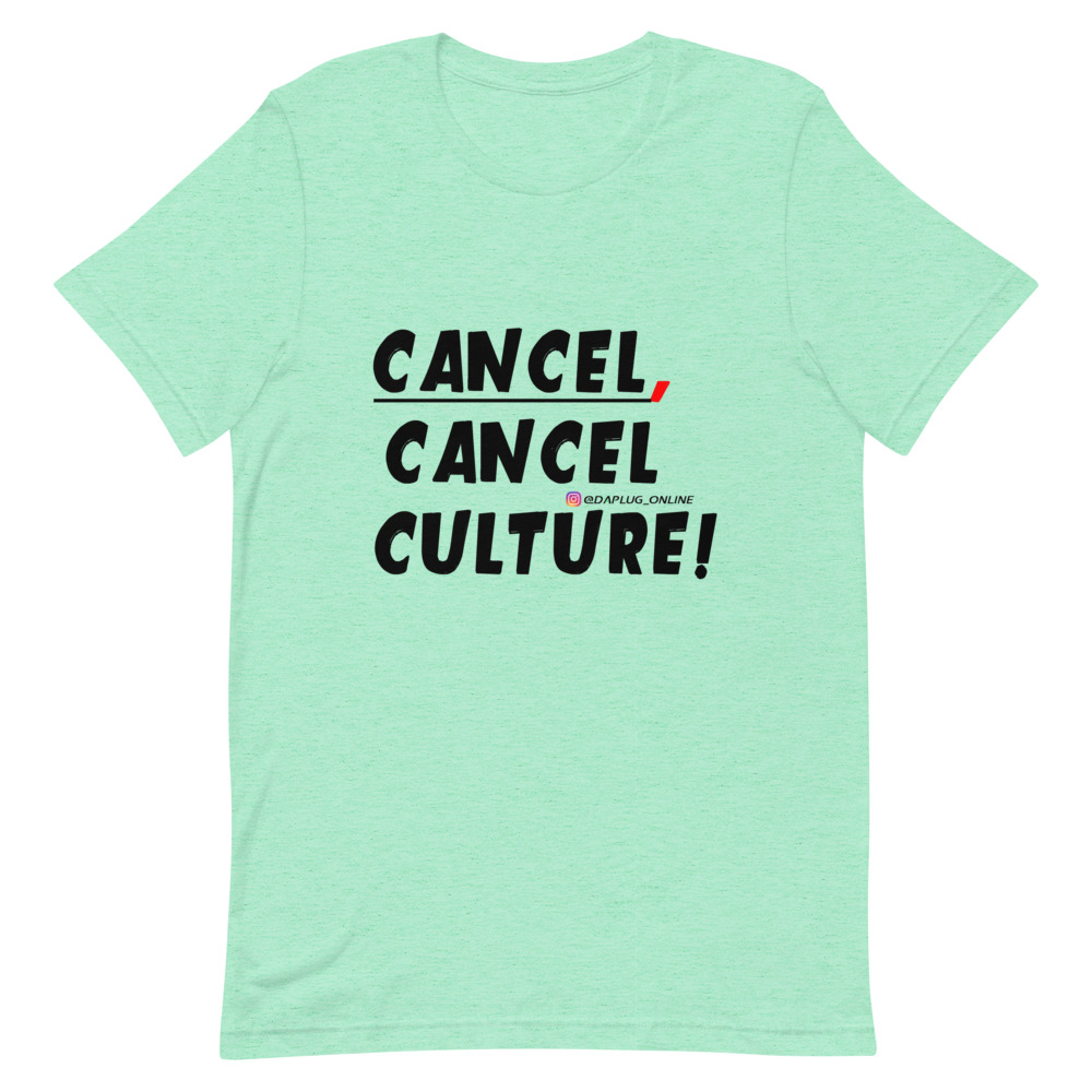 CANCEL CANCEL CULTURE T-Shirt - Image 29