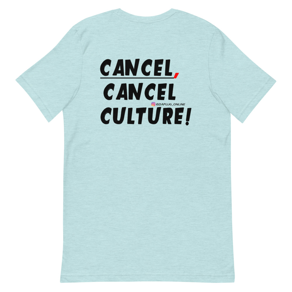 CANCEL CANCEL CULTURE T-Shirt - Image 40