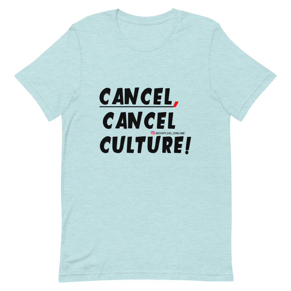 CANCEL CANCEL CULTURE T-Shirt - Image 39