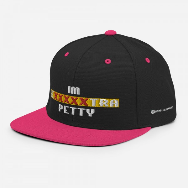 IM EXXXXXXTRA petty Snapback Hat - Image 10