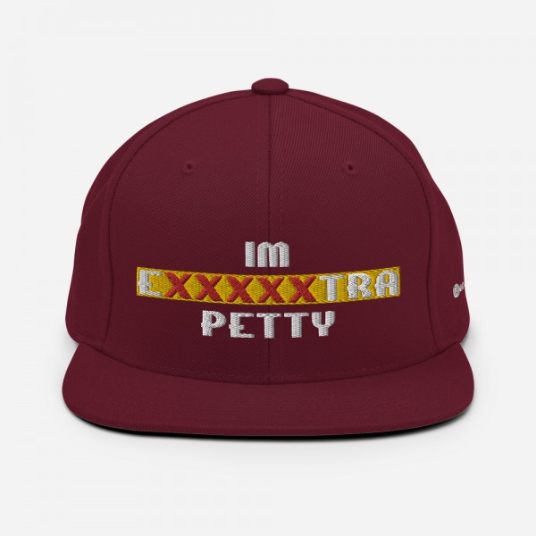 IM EXXXXXXTRA petty Snapback Hat - Image 5