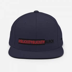 #BLICKITYBLICKITYBLACK Snapback Hat