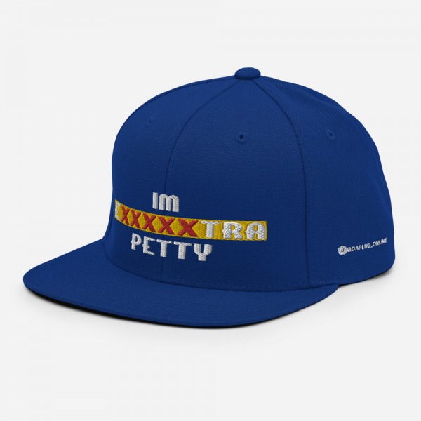IM EXXXXXXTRA petty Snapback Hat - Image 28