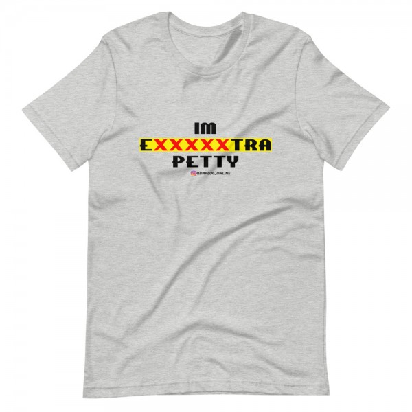 IM EXXXXXXTRA petty T-Shirt (dark) - Image 12