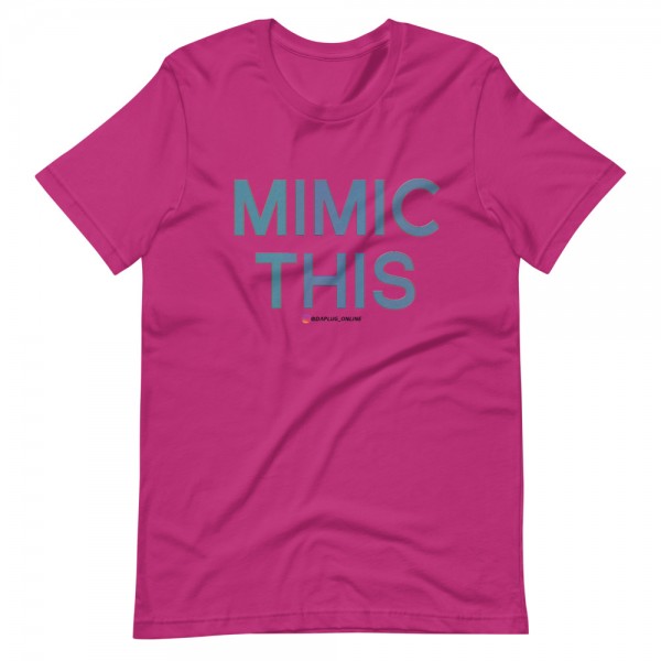 Mimic This T-Shirt