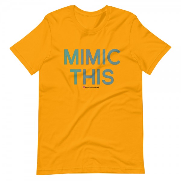 Mimic This T-Shirt - Image 13