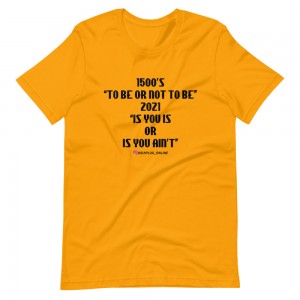 TO BE OR NOT TO BE T-Shirt