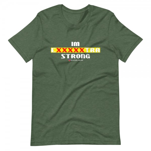 IM EXXXXXXTRA strong T-Shirt - Image 7