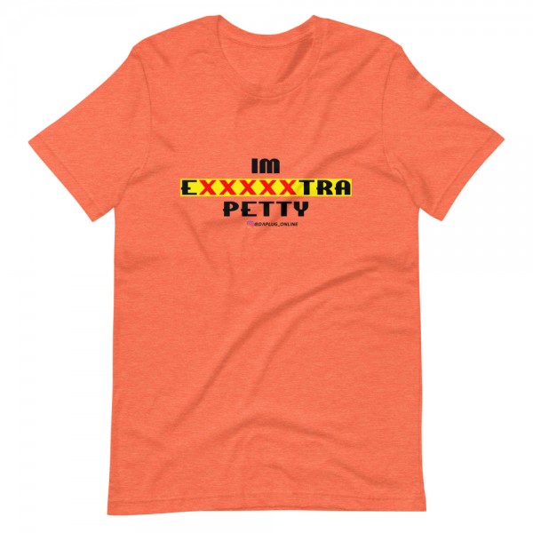 IM EXXXXXXTRA petty T-Shirt (dark) - Image 8