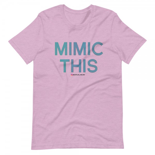 Mimic This T-Shirt - Image 14