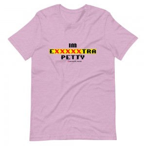 IM EXXXXXXTRA petty T-Shirt (dark)