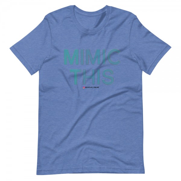 Mimic This T-Shirt - Image 11