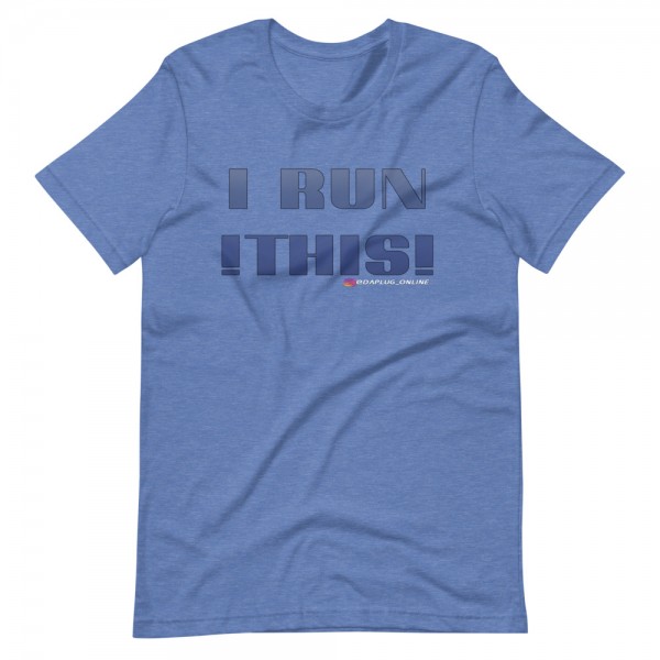 I Run This T-Shirt