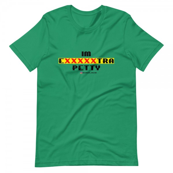 IM EXXXXXXTRA petty T-Shirt (dark) - Image 7