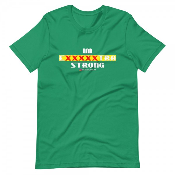 IM EXXXXXXTRA strong T-Shirt - Image 9
