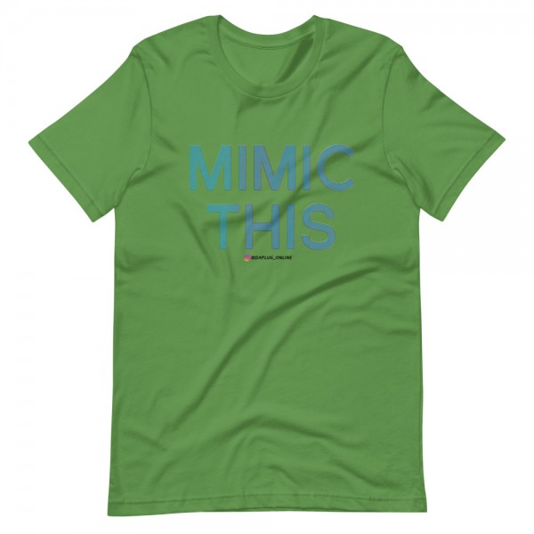 Mimic This T-Shirt - Image 8