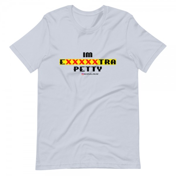 IM EXXXXXXTRA petty T-Shirt (dark) - Image 13