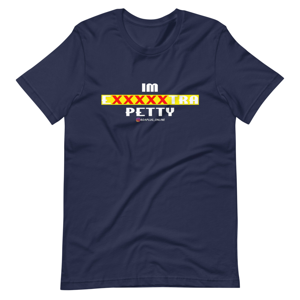 IM EXXXXXXTRA petty T-Shirt - Image 3