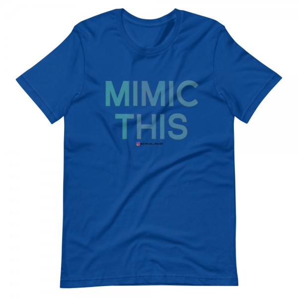 Mimic This T-Shirt - Image 3