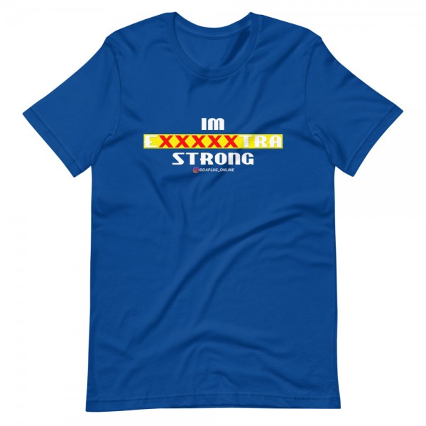 IM EXXXXXXTRA strong T-Shirt - Image 5