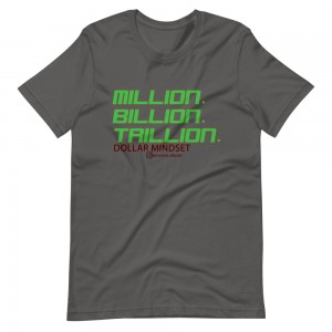 MILLION BILLION TRILLION T-Shirt