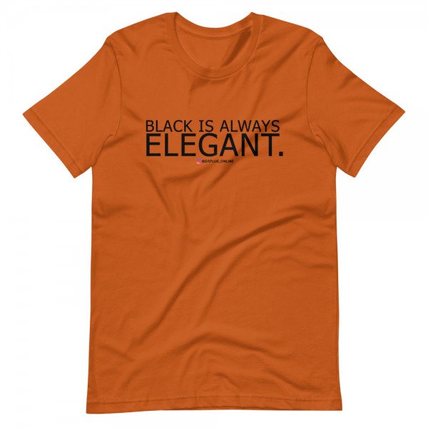Black Is Always Elegant T-Shirt - Image 6