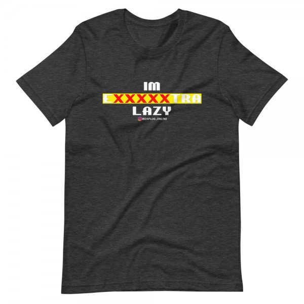 IM EXXXXXXTRA lazy T-Shirt - Image 7
