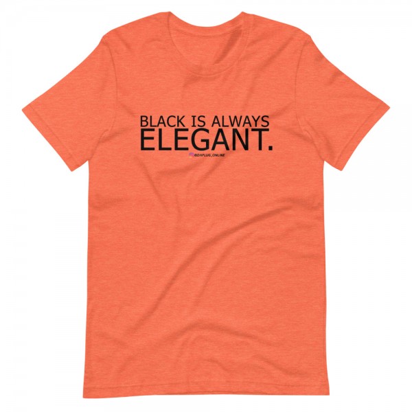 Black Is Always Elegant T-Shirt - Image 10