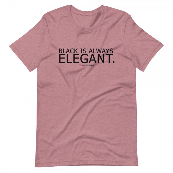 Black Is Always Elegant T-Shirt - Image 11