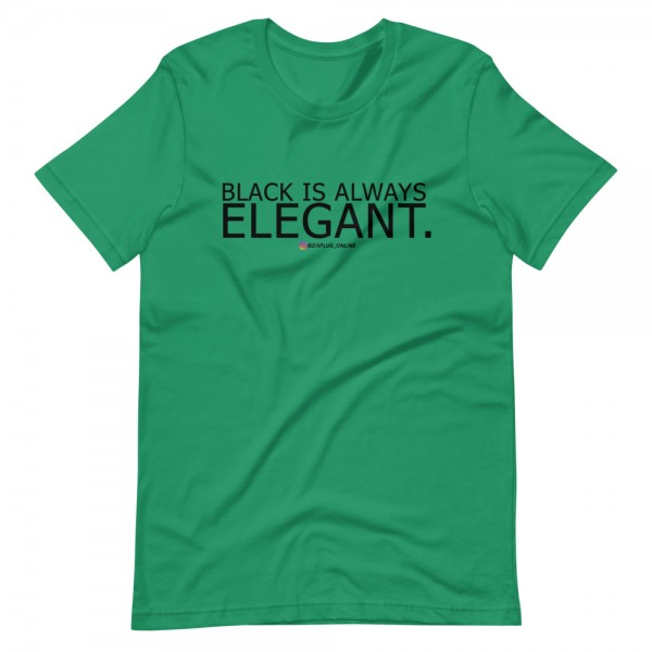 Black Is Always Elegant T-Shirt - Image 8