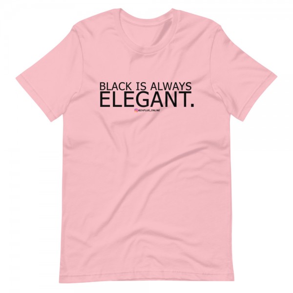 Black Is Always Elegant T-Shirt - Image 13