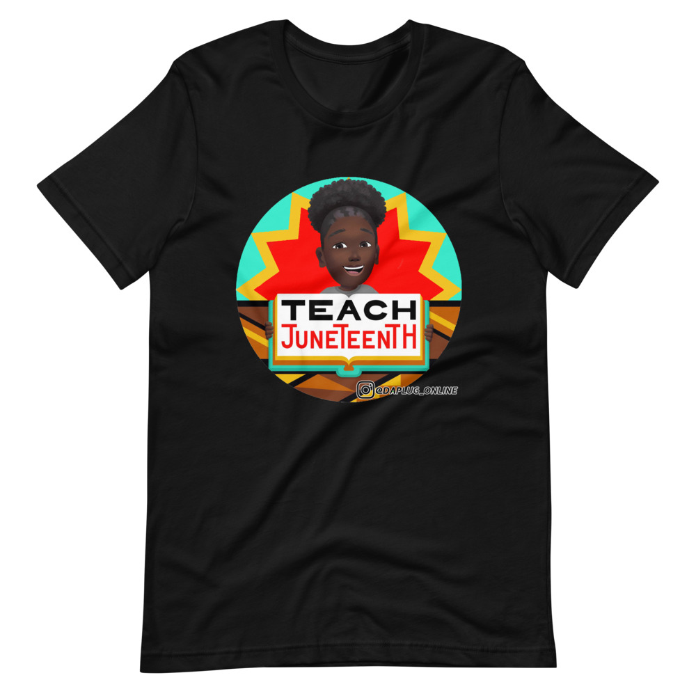 Teaching Juneteenth T-Shirt