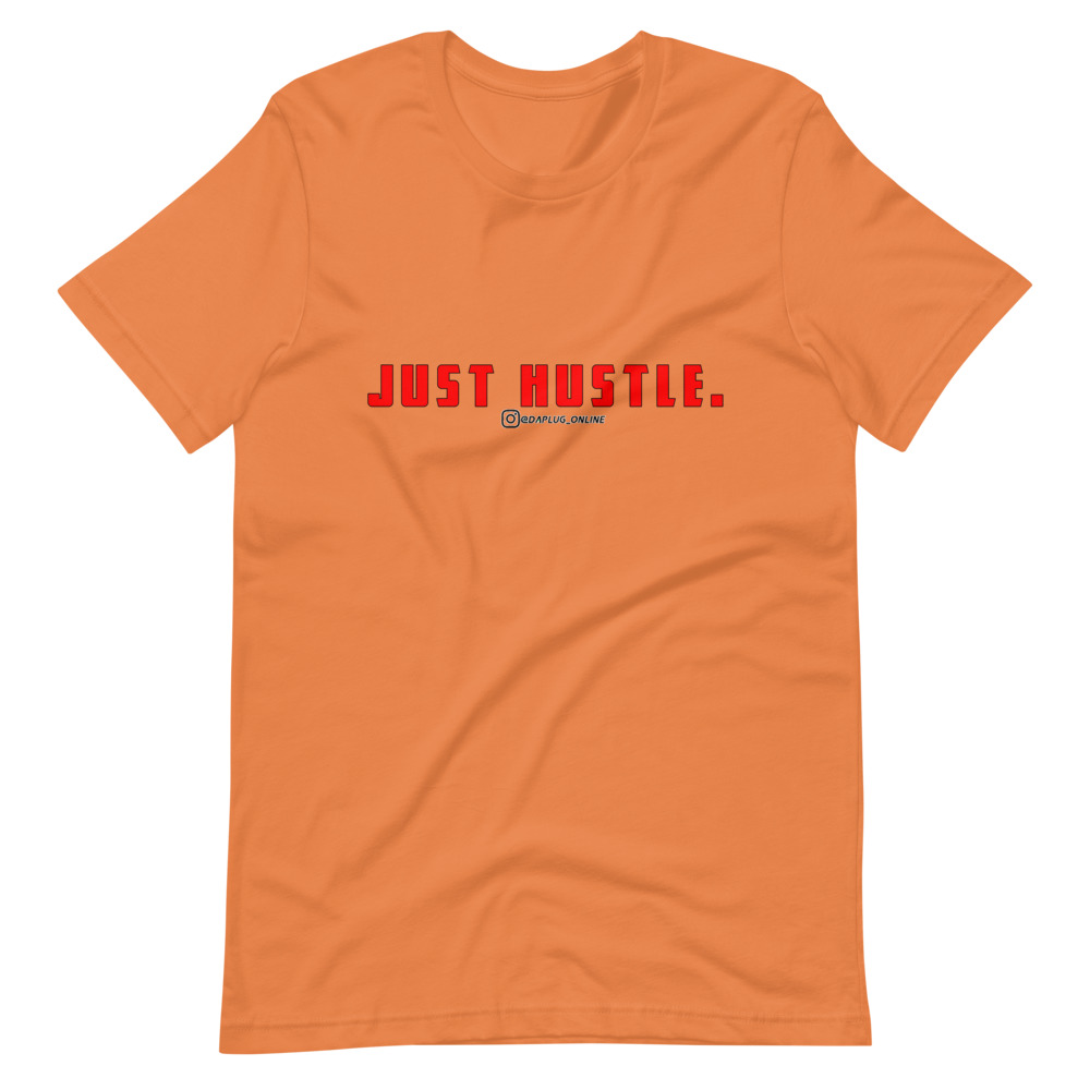 Just Hustle T-Shirt