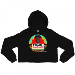 Teaching Juneteenth Crop Hoodie