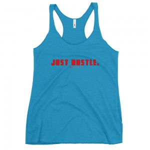 Just Hustle Women's Racerback Tank