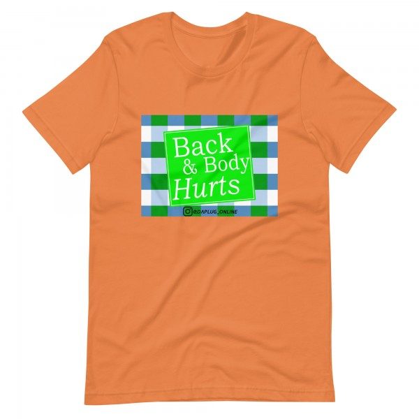 Back and Body Hurts t-shirt - Image 8