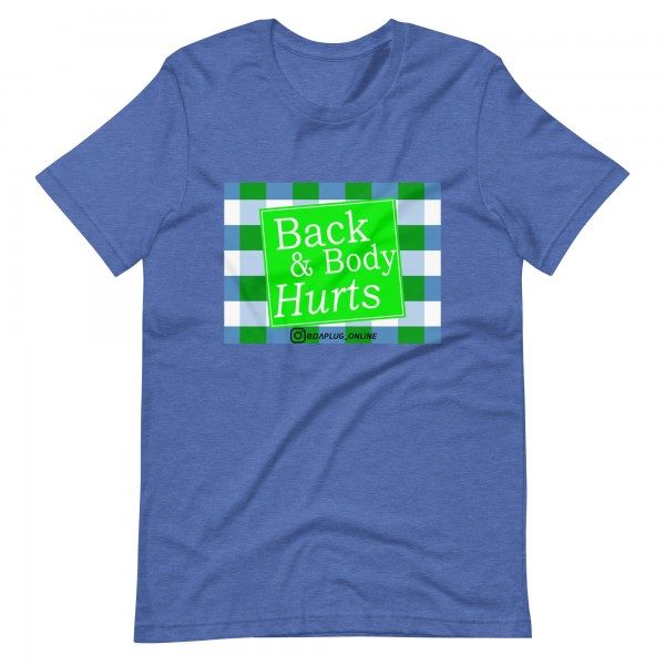 Back and Body Hurts t-shirt - Image 5