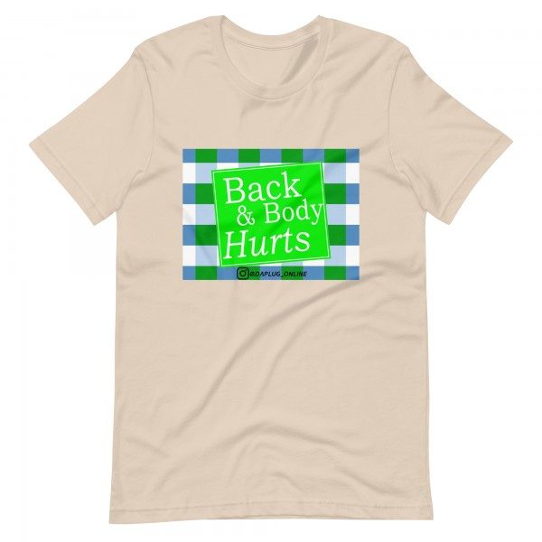 Back and Body Hurts t-shirt - Image 12