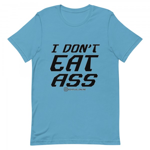 I Don't Eat Ass t-shirt - Image 3