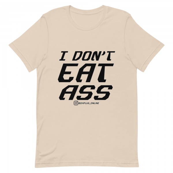 I Don't Eat Ass t-shirt - Image 5