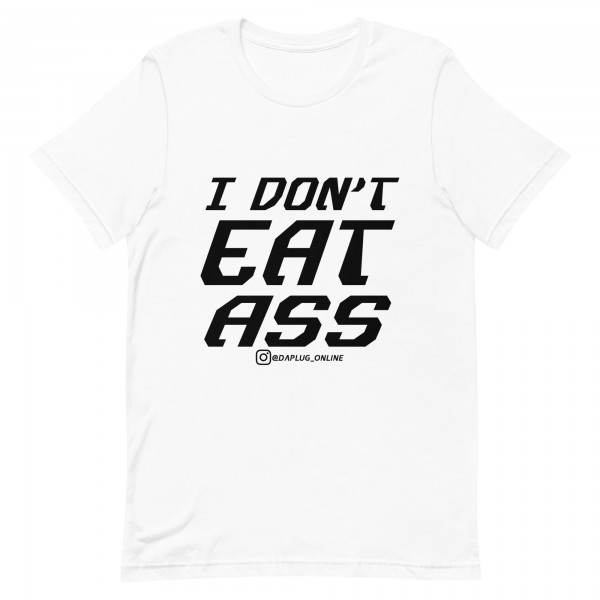 I Don't Eat Ass t-shirt - Image 6
