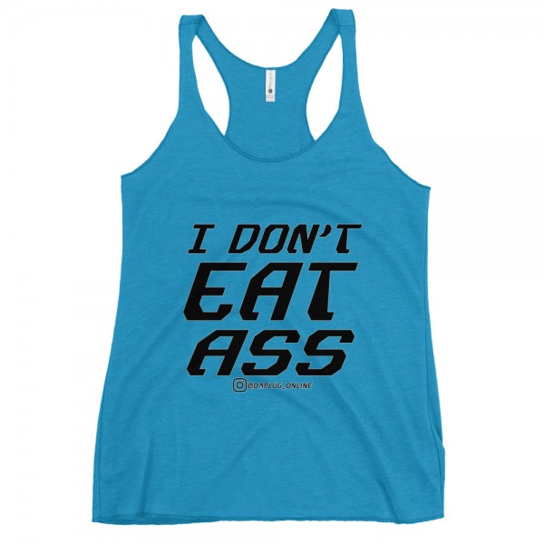 I Don't Eat Ass Racerback Tank - Image 6